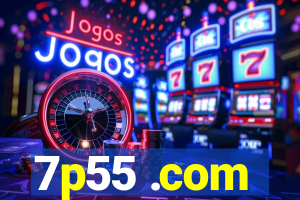 7p55 .com